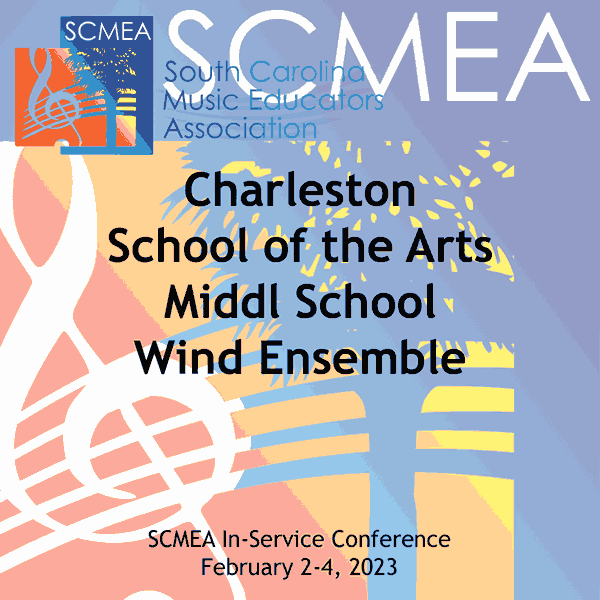 2023 SCMEA Conference Charleston School of the Arts Middle School